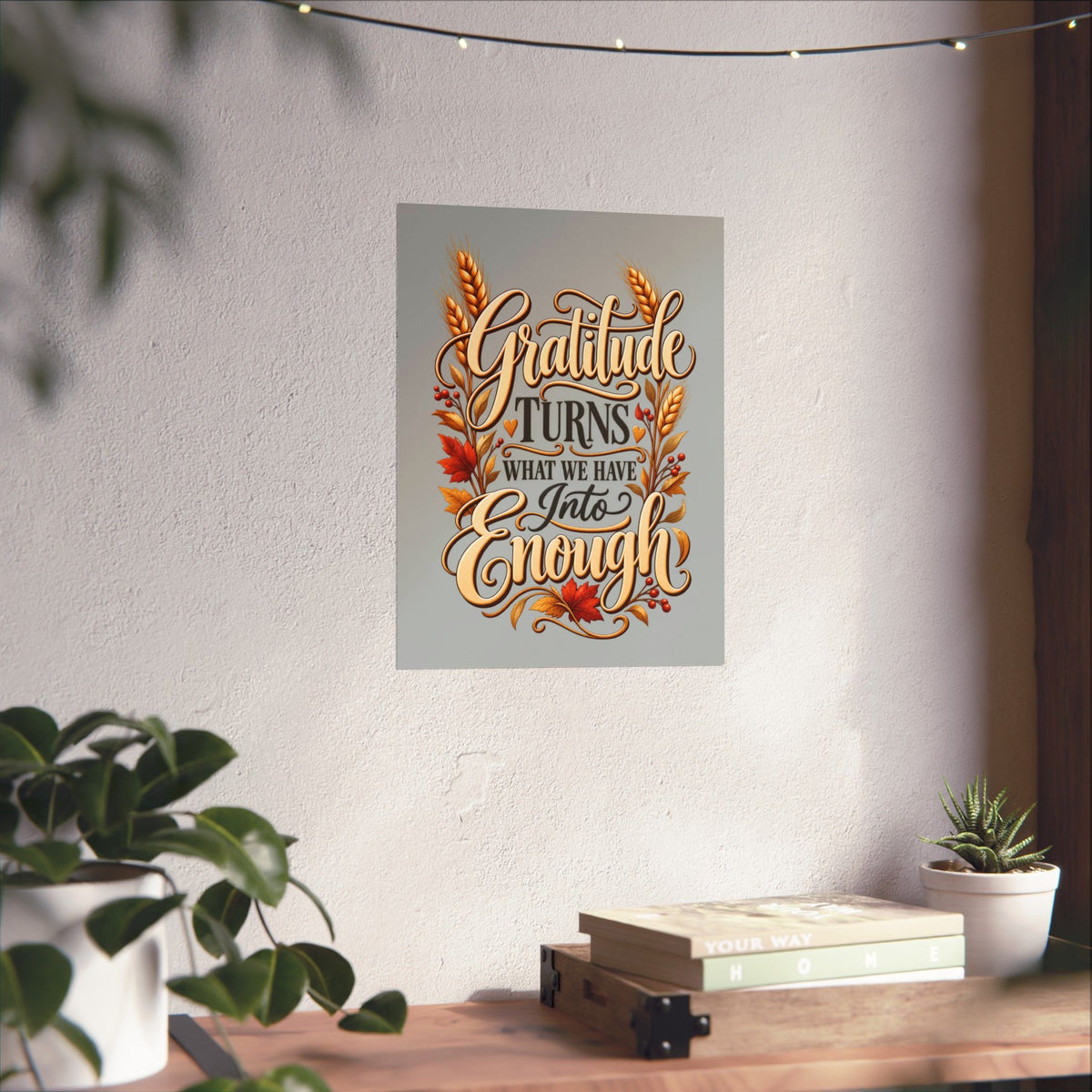 Gratitude Turns What We Have Into Enough — Thanksgiving Quote Wall Art, Minimalist Fall Poster, Farmhouse Autumn Decor
