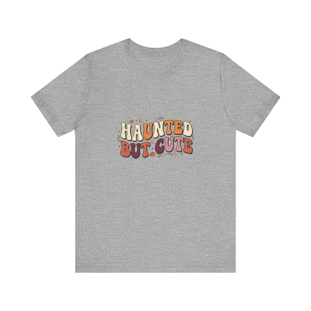 Haunted But Cute T-Shirt | Halloween Ghost Typography