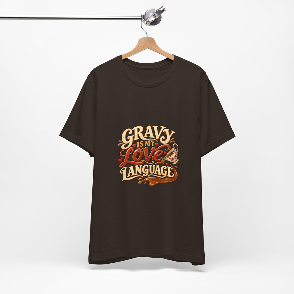 Gravy Is My Love Language T-Shirt — Funny Thanksgiving Foodie Tee, Turkey Dinner Humor Shirt, Fall Gift
