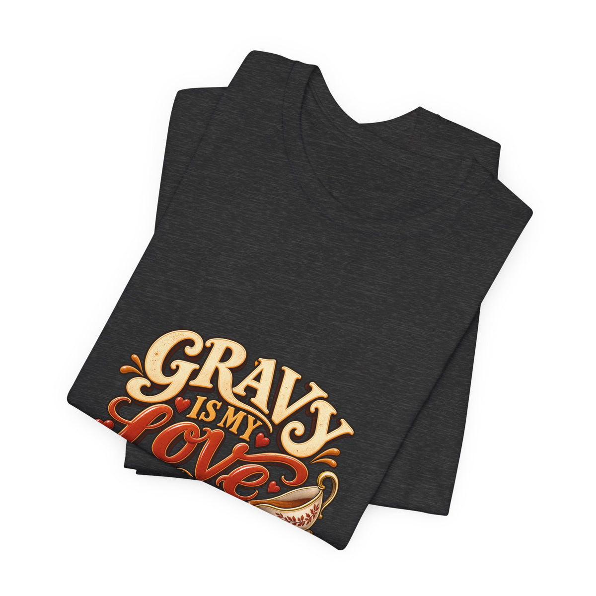Gravy Is My Love Language T-Shirt — Funny Thanksgiving Foodie Tee, Turkey Dinner Humor Shirt, Fall Gift