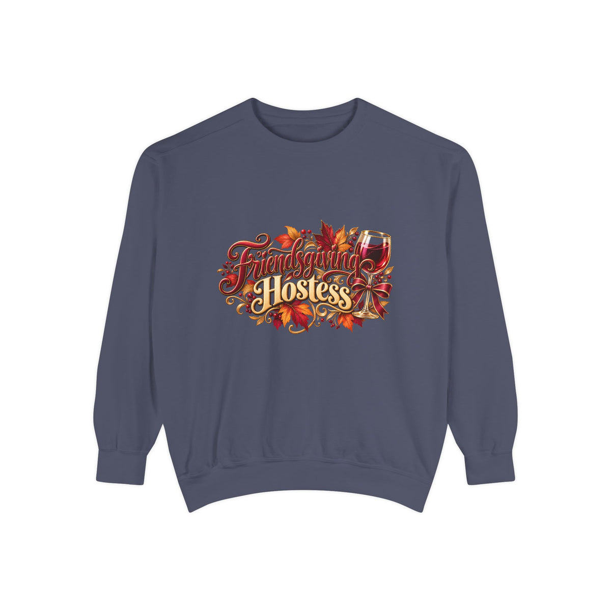 Hostess With The Mostest Sweatshirt — Thanksgiving Crewneck, Funny Fall Hostess Gift, Autumn Leaves Harvest Top