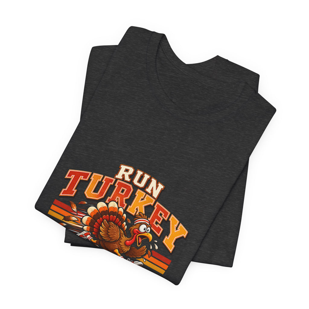 Run Turkey Run T-Shirt — Funny Thanksgiving Turkey Graphic Tee