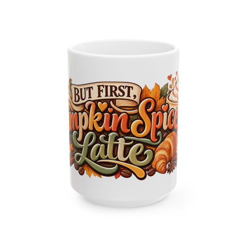 But First Pumpkin Spice Latte Mug | Fall Coffee Typography, Autumn Leaves