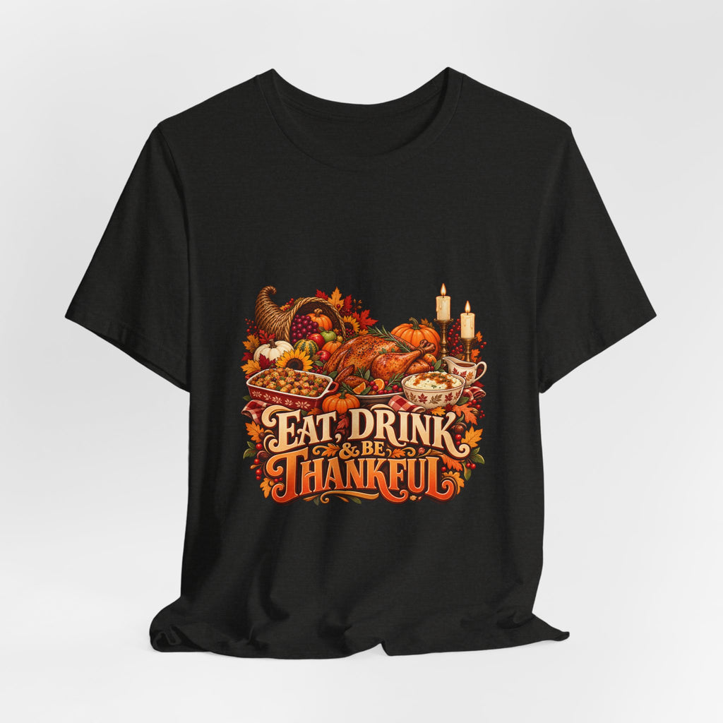 Eat Drink Be Thankful Thanksgiving Tee | Cornucopia Harvest Fall Shirt