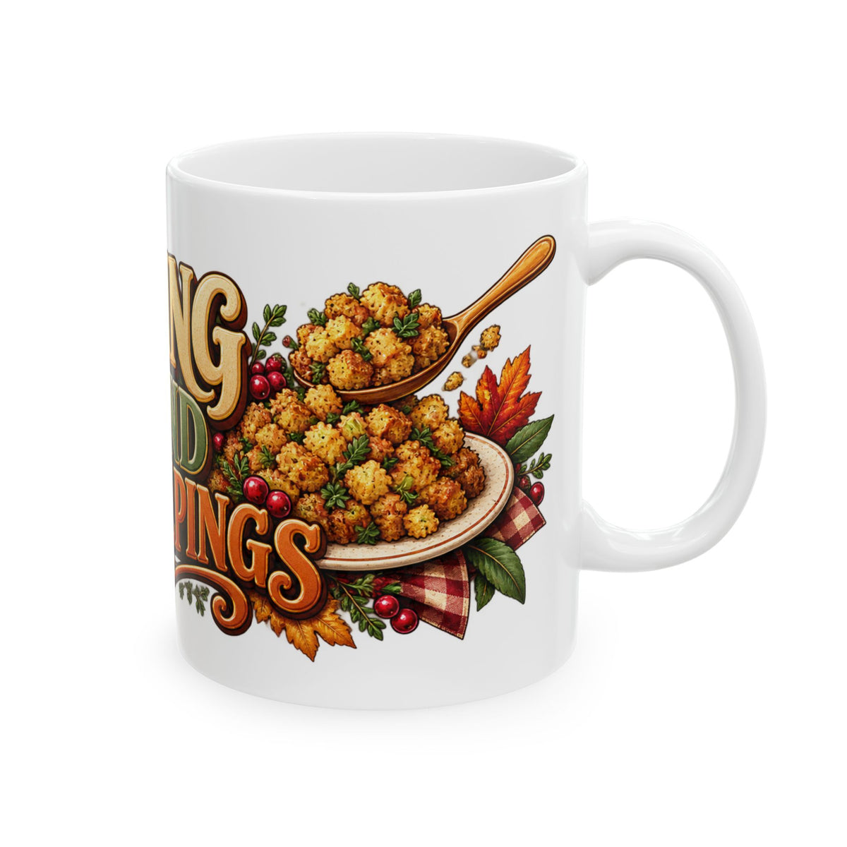 Stuffing & Second Helpings Mug — Funny Thanksgiving Ceramic Coffee Mug, Turkey Dinner Humor Gift for Foodies
