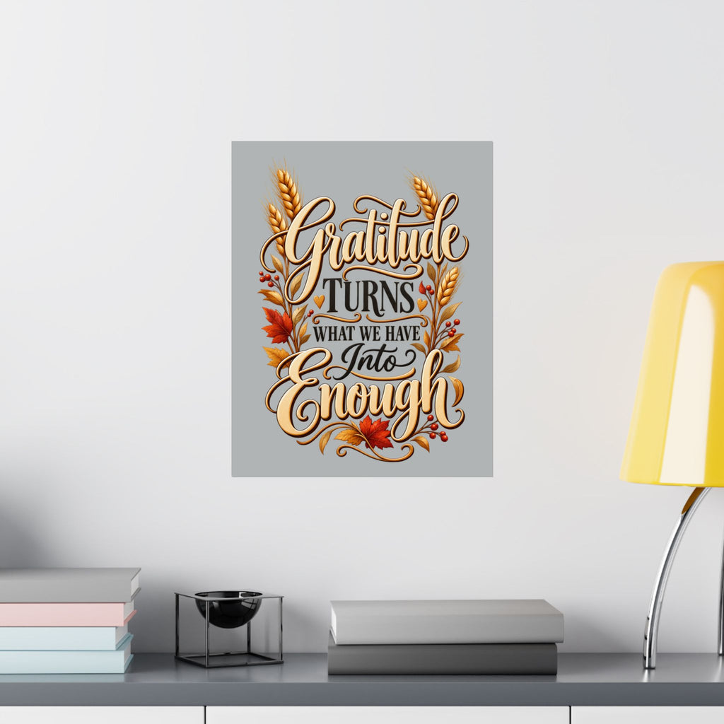 Gratitude Turns What We Have Into Enough — Thanksgiving Quote Wall Art, Minimalist Fall Poster, Farmhouse Autumn Decor