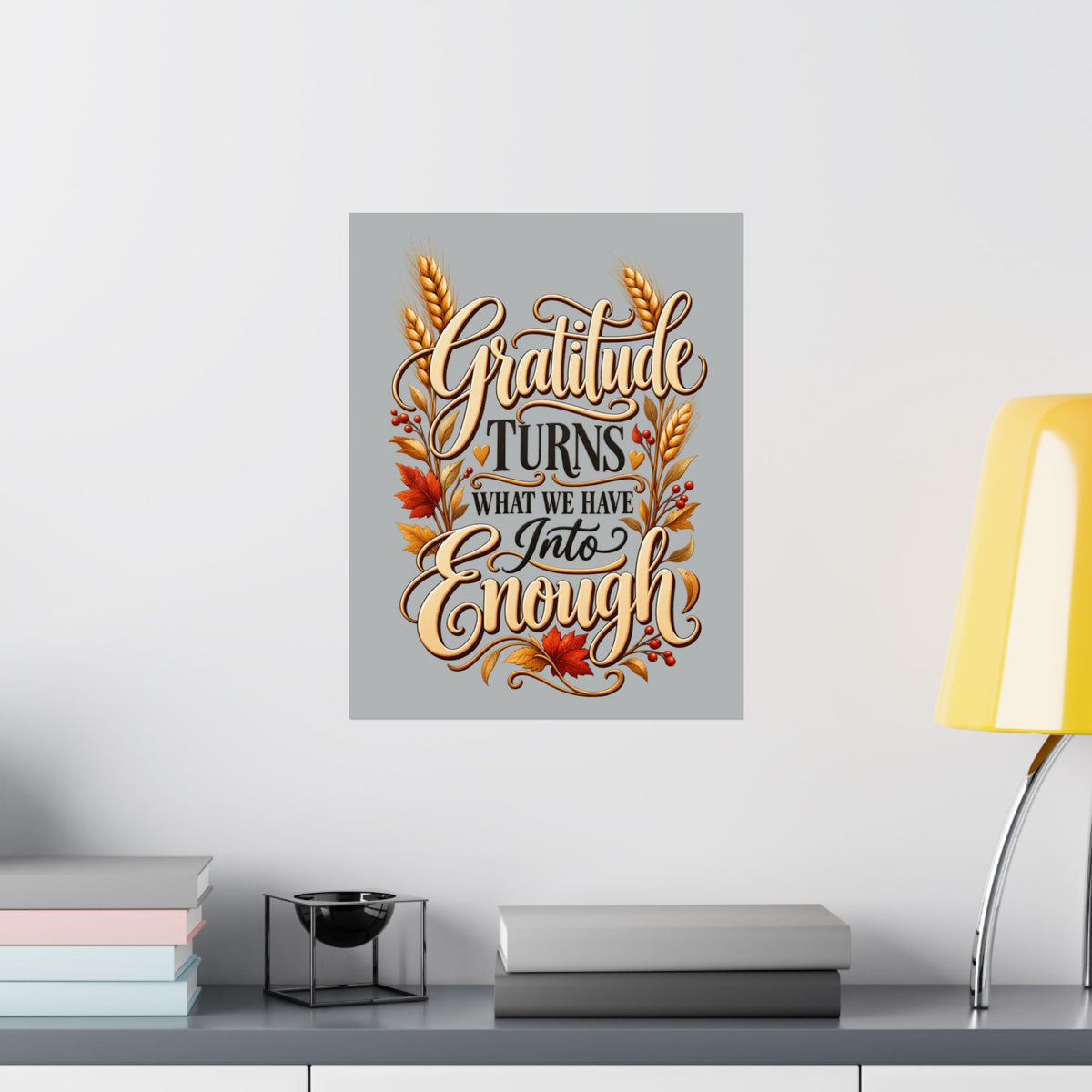 Gratitude Turns What We Have Into Enough — Thanksgiving Quote Wall Art, Minimalist Fall Poster, Farmhouse Autumn Decor