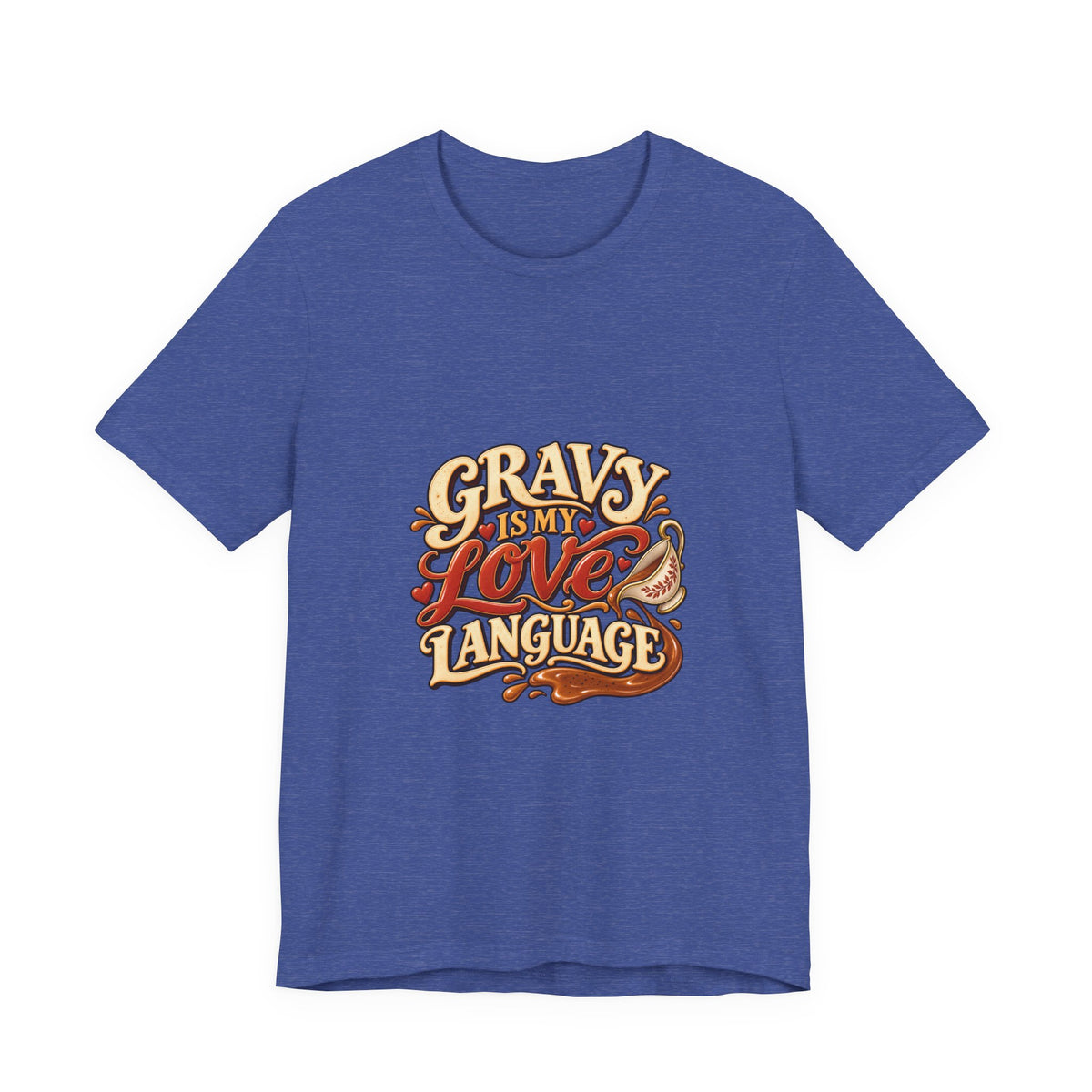 Gravy Is My Love Language T-Shirt — Funny Thanksgiving Foodie Tee, Turkey Dinner Humor Shirt, Fall Gift