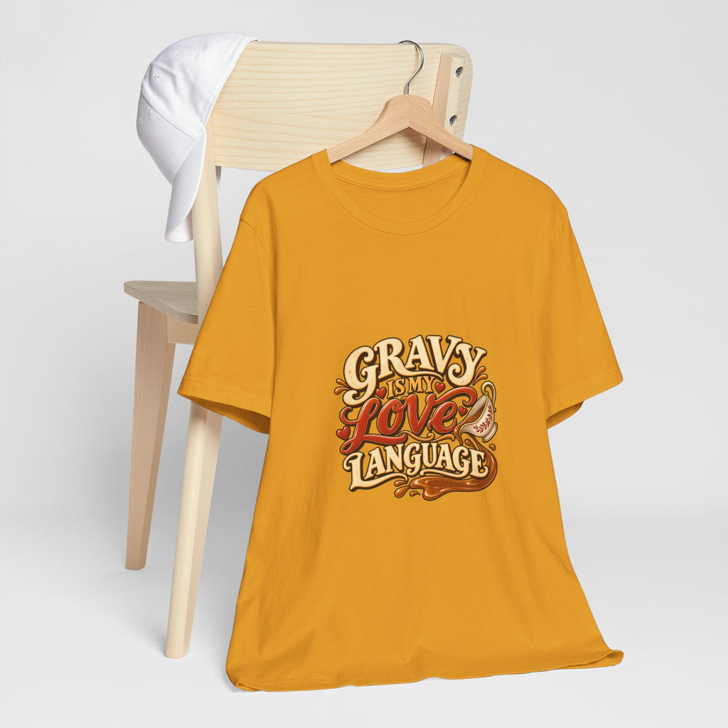 Gravy Is My Love Language T-Shirt — Funny Thanksgiving Foodie Tee, Turkey Dinner Humor Shirt, Fall Gift