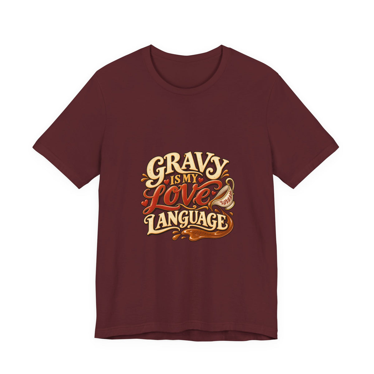 Gravy Is My Love Language T-Shirt — Funny Thanksgiving Foodie Tee, Turkey Dinner Humor Shirt, Fall Gift
