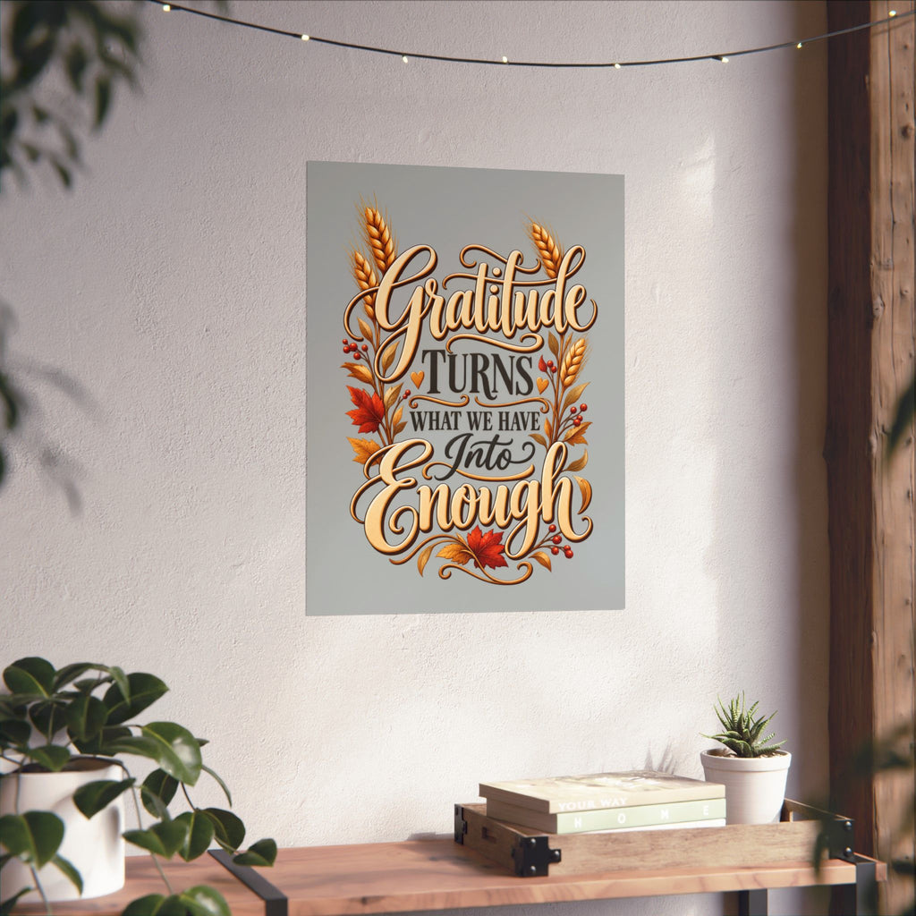Gratitude Turns What We Have Into Enough — Thanksgiving Quote Wall Art, Minimalist Fall Poster, Farmhouse Autumn Decor