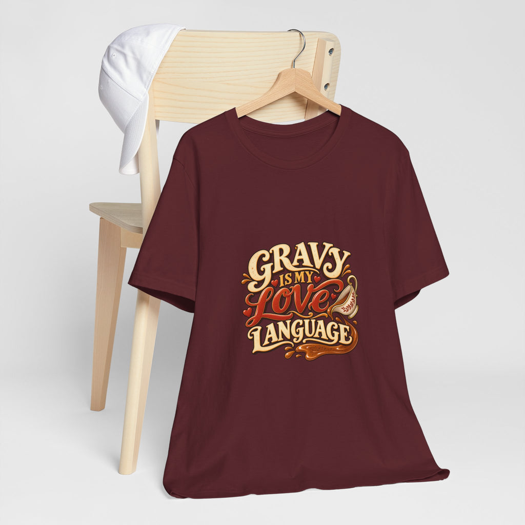 Gravy Is My Love Language T-Shirt — Funny Thanksgiving Foodie Tee, Turkey Dinner Humor Shirt, Fall Gift