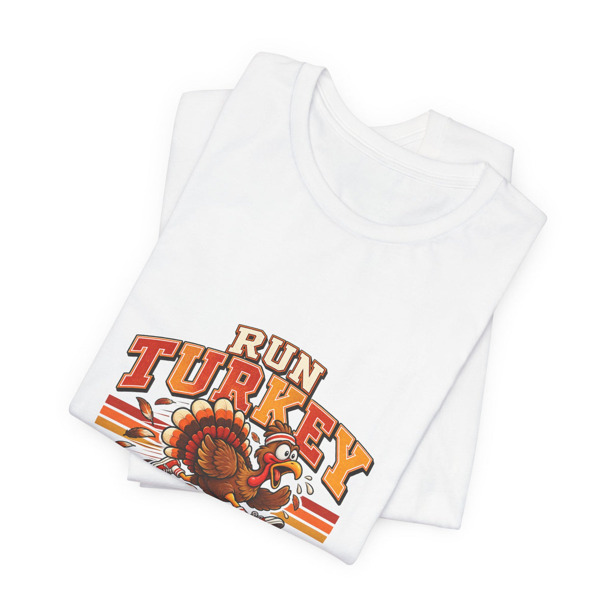 Run Turkey Run T-Shirt — Funny Thanksgiving Turkey Graphic Tee