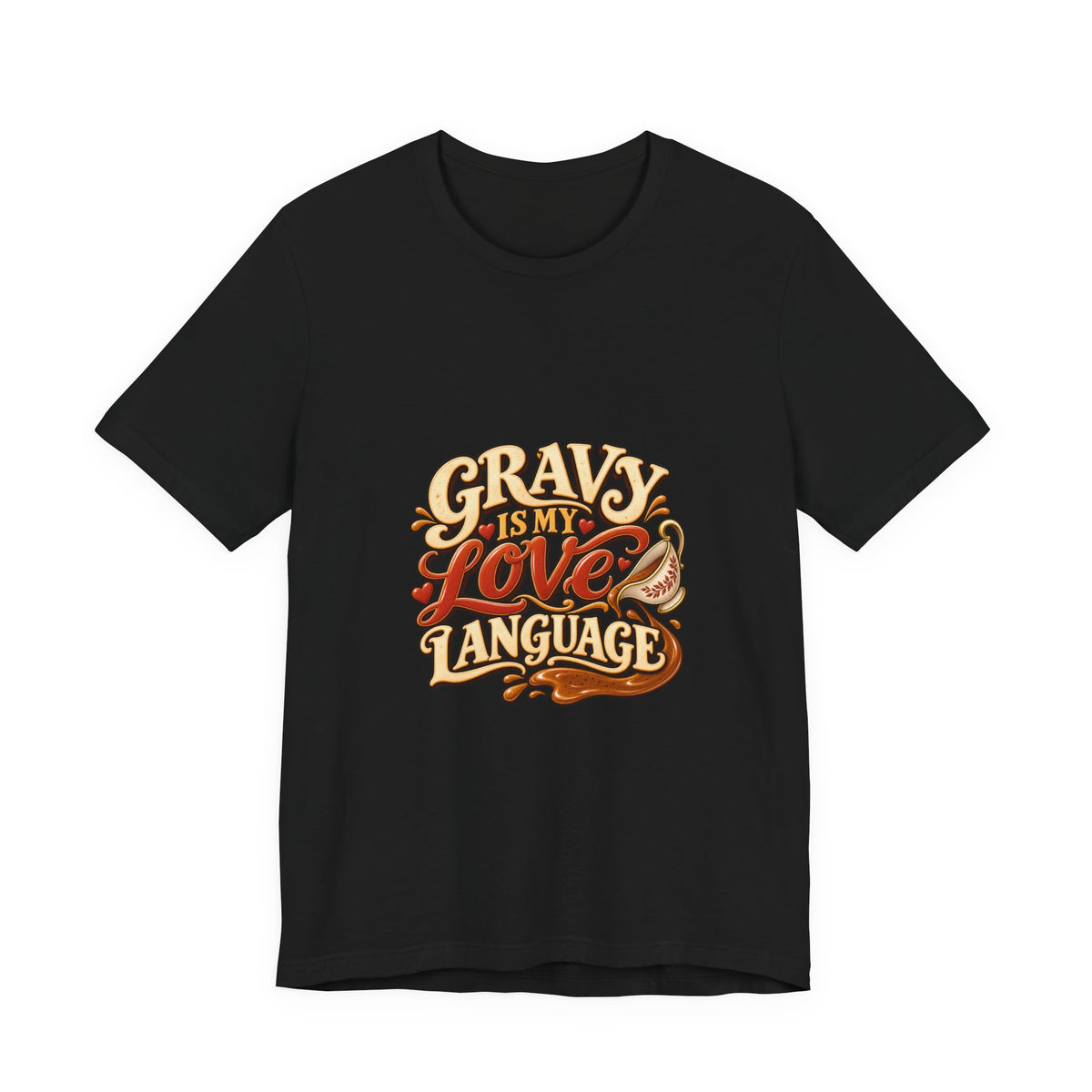 Gravy Is My Love Language T-Shirt — Funny Thanksgiving Foodie Tee, Turkey Dinner Humor Shirt, Fall Gift