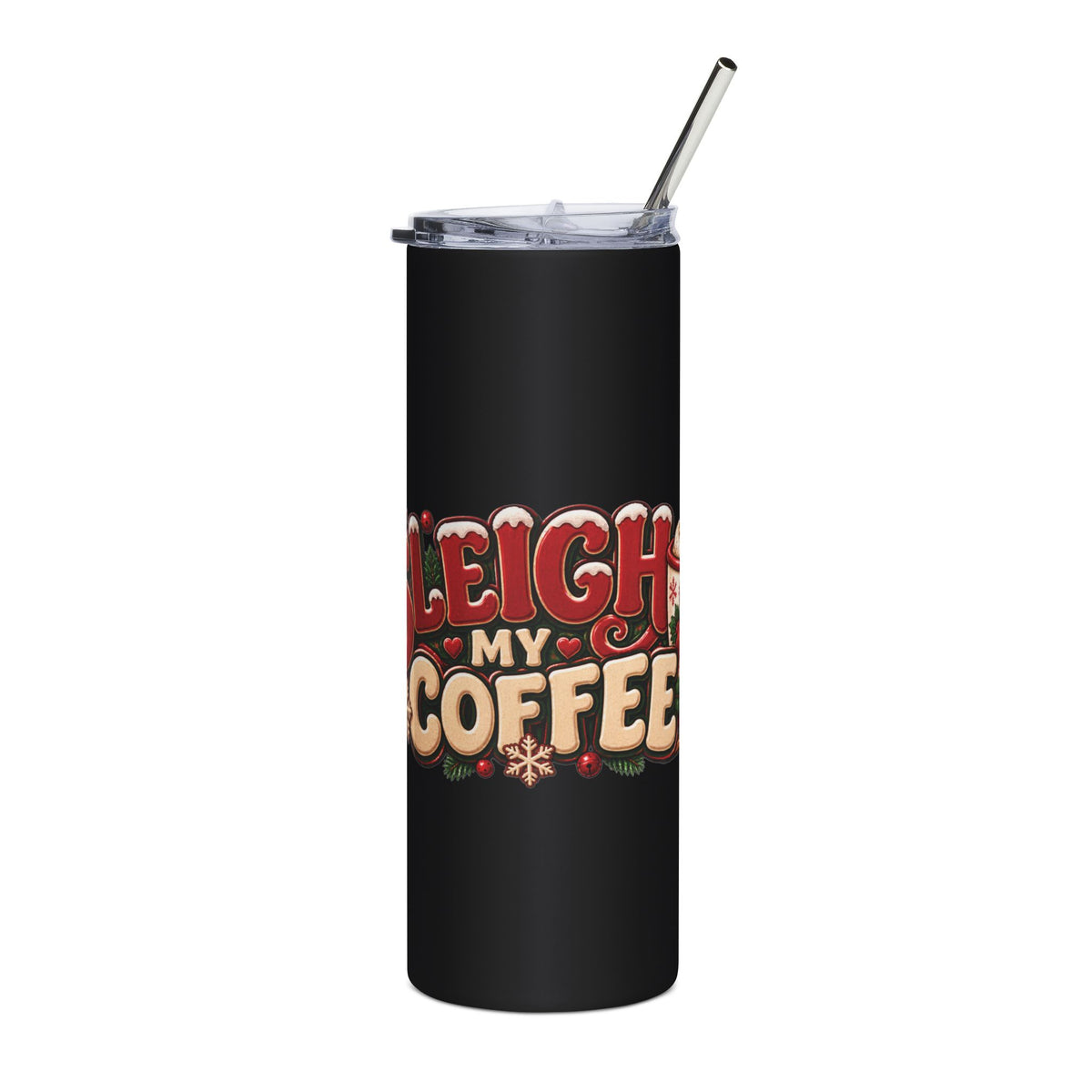 20oz Stainless Steel Tumbler — "Sleigh My Coffee" Christmas Travel Cup
