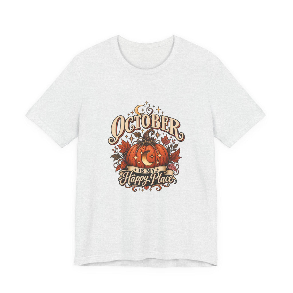 October Is My Happy Place T-Shirt | Pumpkin Halloween Fall Tee