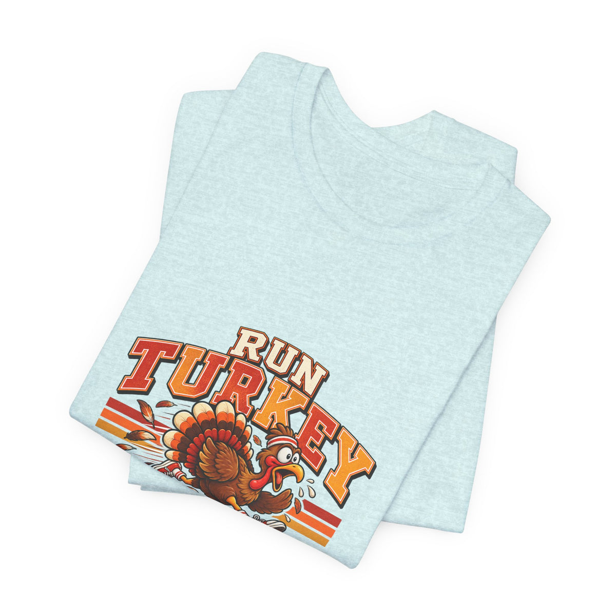 Run Turkey Run T-Shirt — Funny Thanksgiving Turkey Graphic Tee
