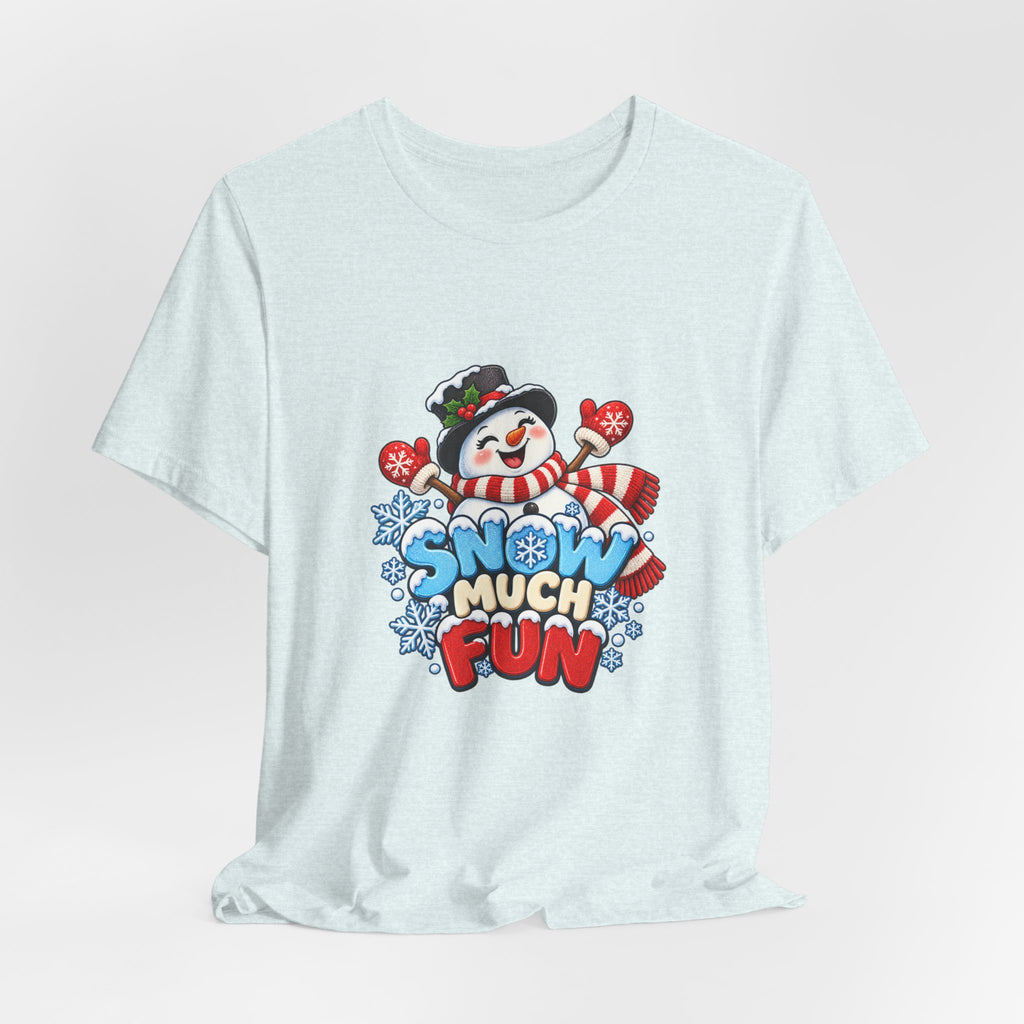 Snow Much Fun T-Shirt – Cute Snowman Holiday Tee
