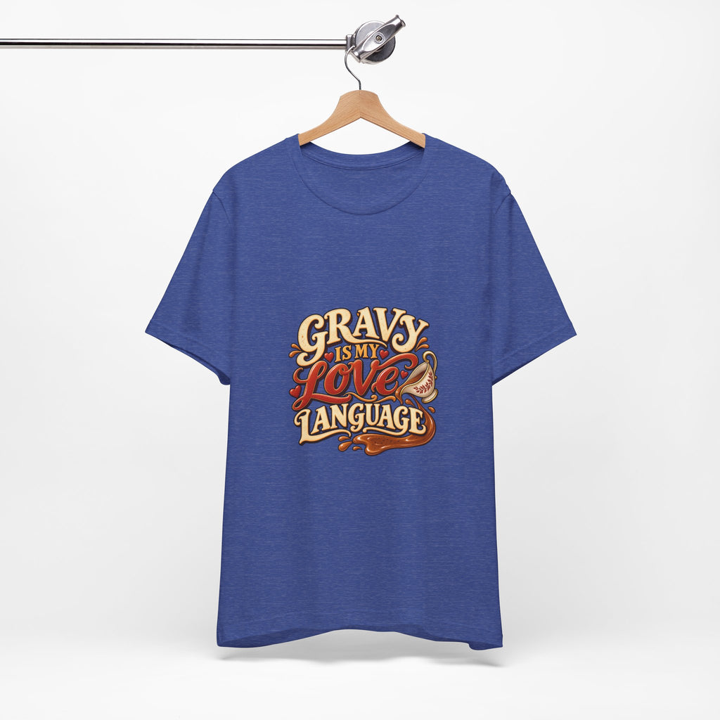 Gravy Is My Love Language T-Shirt — Funny Thanksgiving Foodie Tee, Turkey Dinner Humor Shirt, Fall Gift
