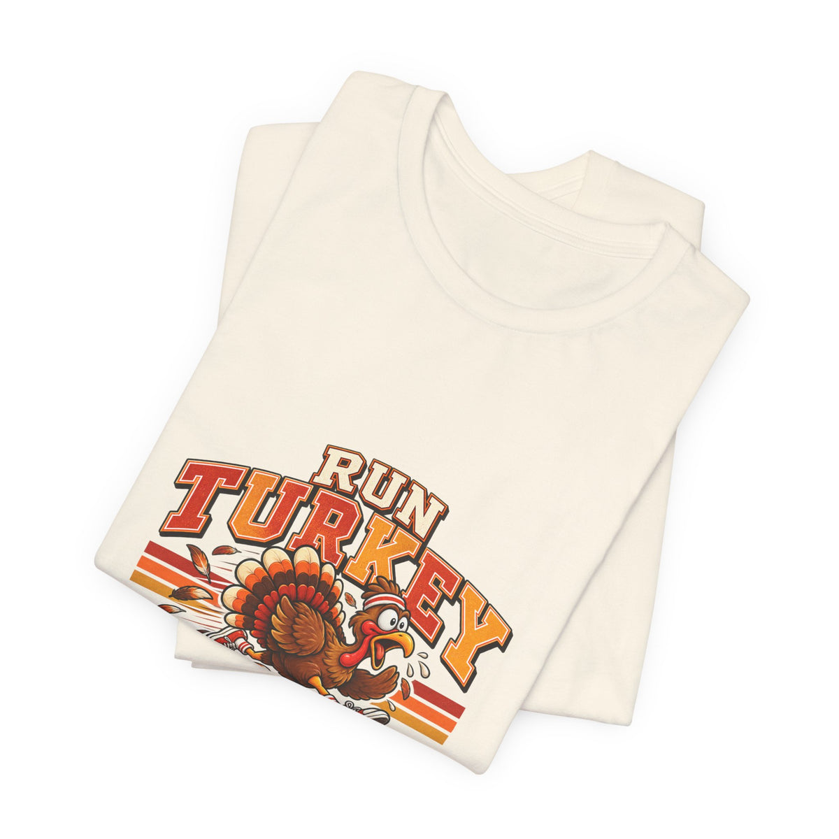 Run Turkey Run T-Shirt — Funny Thanksgiving Turkey Graphic Tee