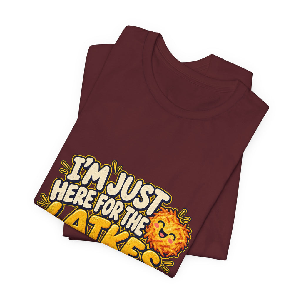 I'm Just Here for the Latkes T-Shirt | Hanukkah Food Funny Tee