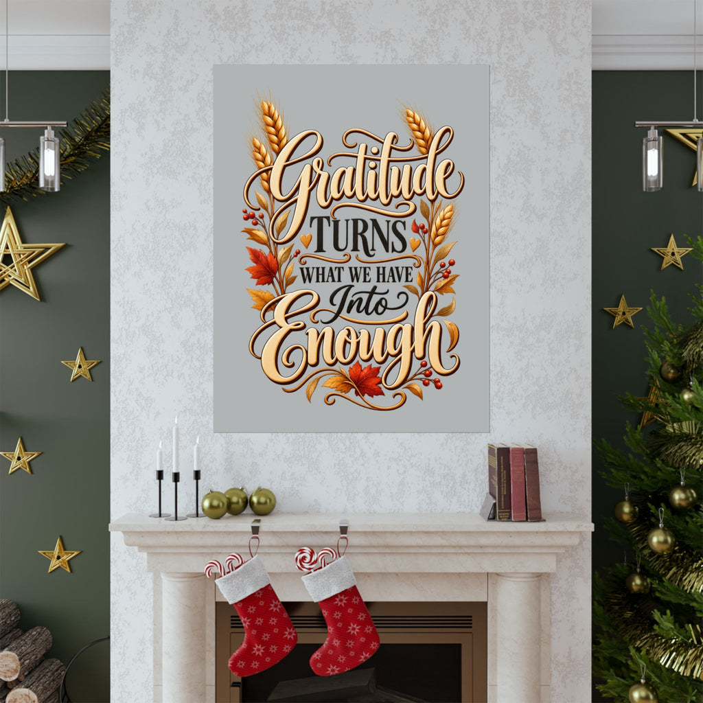 Gratitude Turns What We Have Into Enough — Thanksgiving Quote Wall Art, Minimalist Fall Poster, Farmhouse Autumn Decor
