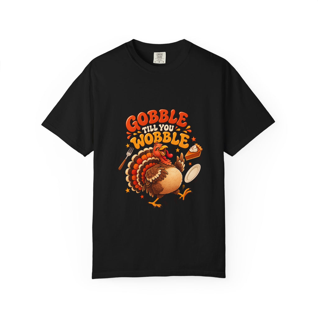 Gobble Till You Wobble Turkey T-Shirt | Thanksgiving Turkey Graphic