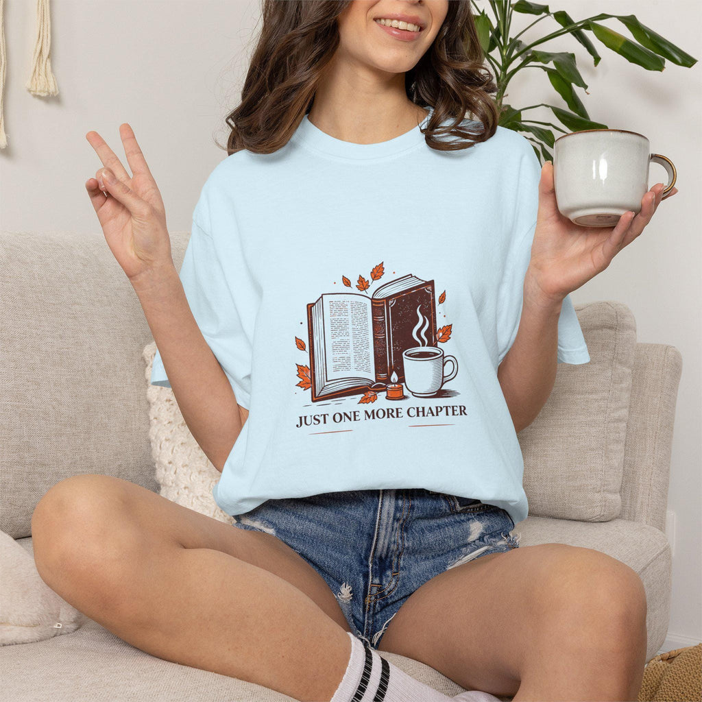 Just One More Chapter T-Shirt | Book Lover Tee, Coffee & Books Design