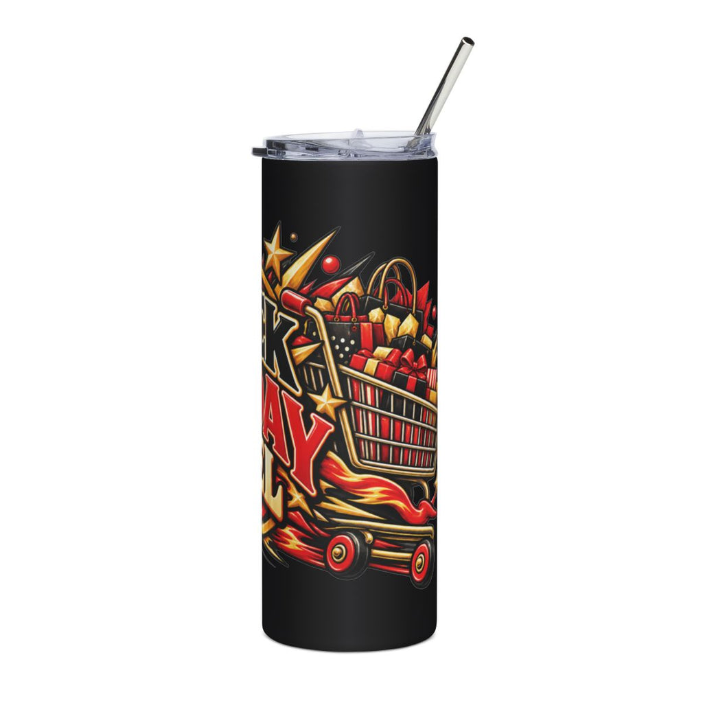 Black Friday Fuel Tumbler | 20oz Stainless Steel Shopping Day Travel Cup
