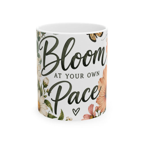 Bloom at Your Own Pace Mug | Floral Ceramic Coffee Cup