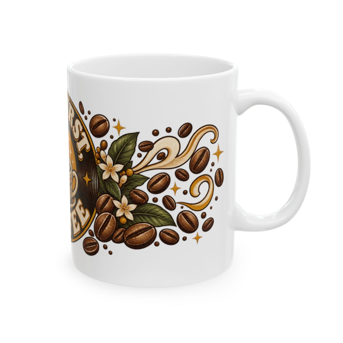 But First Coffee Mug | Ceramic Coffee Cup, Coffee Beans Design