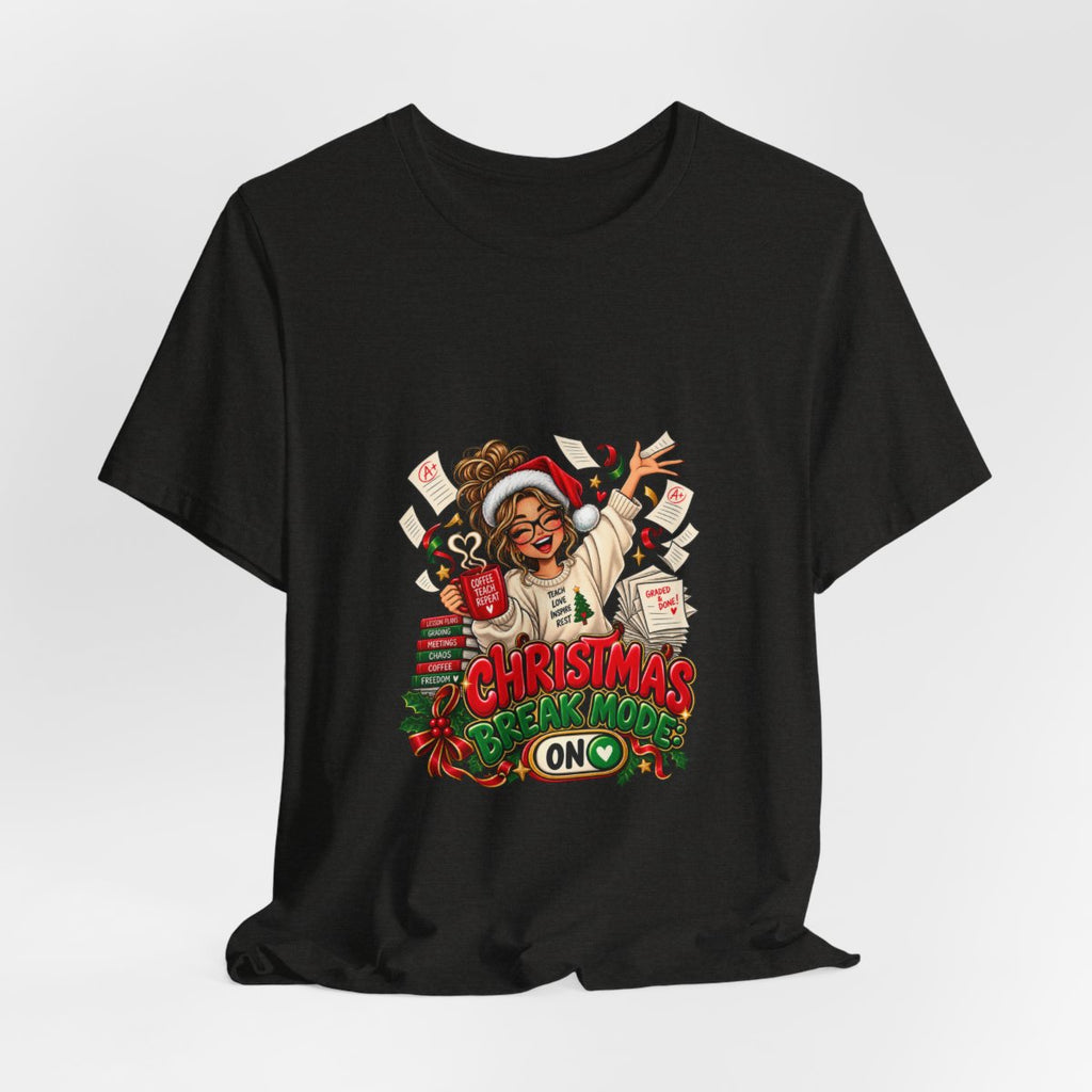 Christmas Break Mode On Teacher T-Shirt | Funny Teacher Holiday Break Coffee Graphic Tee, Educator Christmas Gift