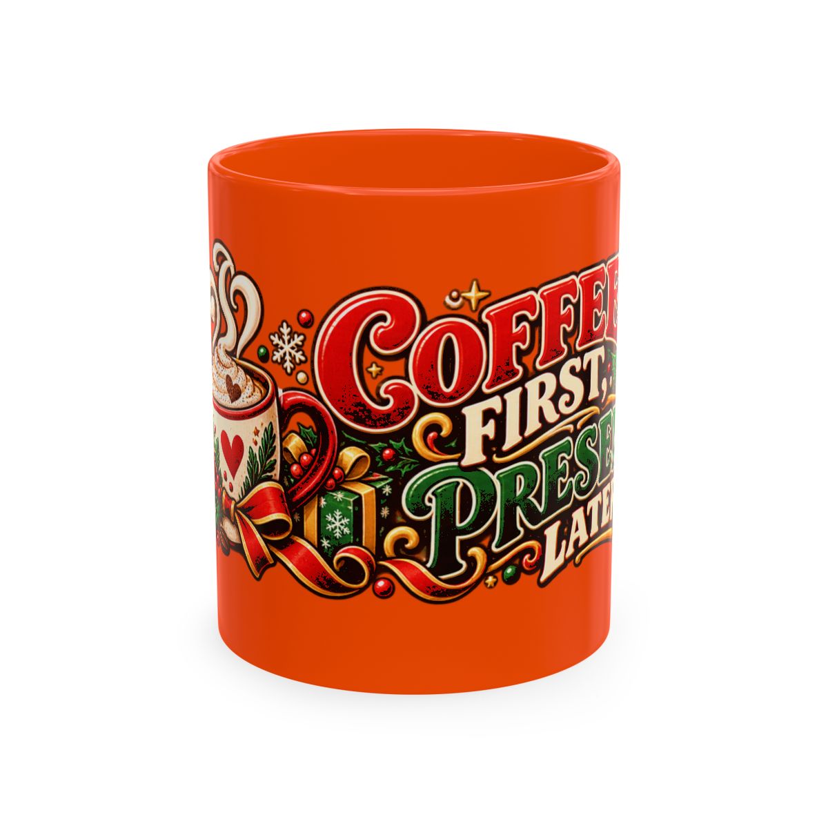 Coffee First Presents Later Mug | Christmas holiday coffee cup
