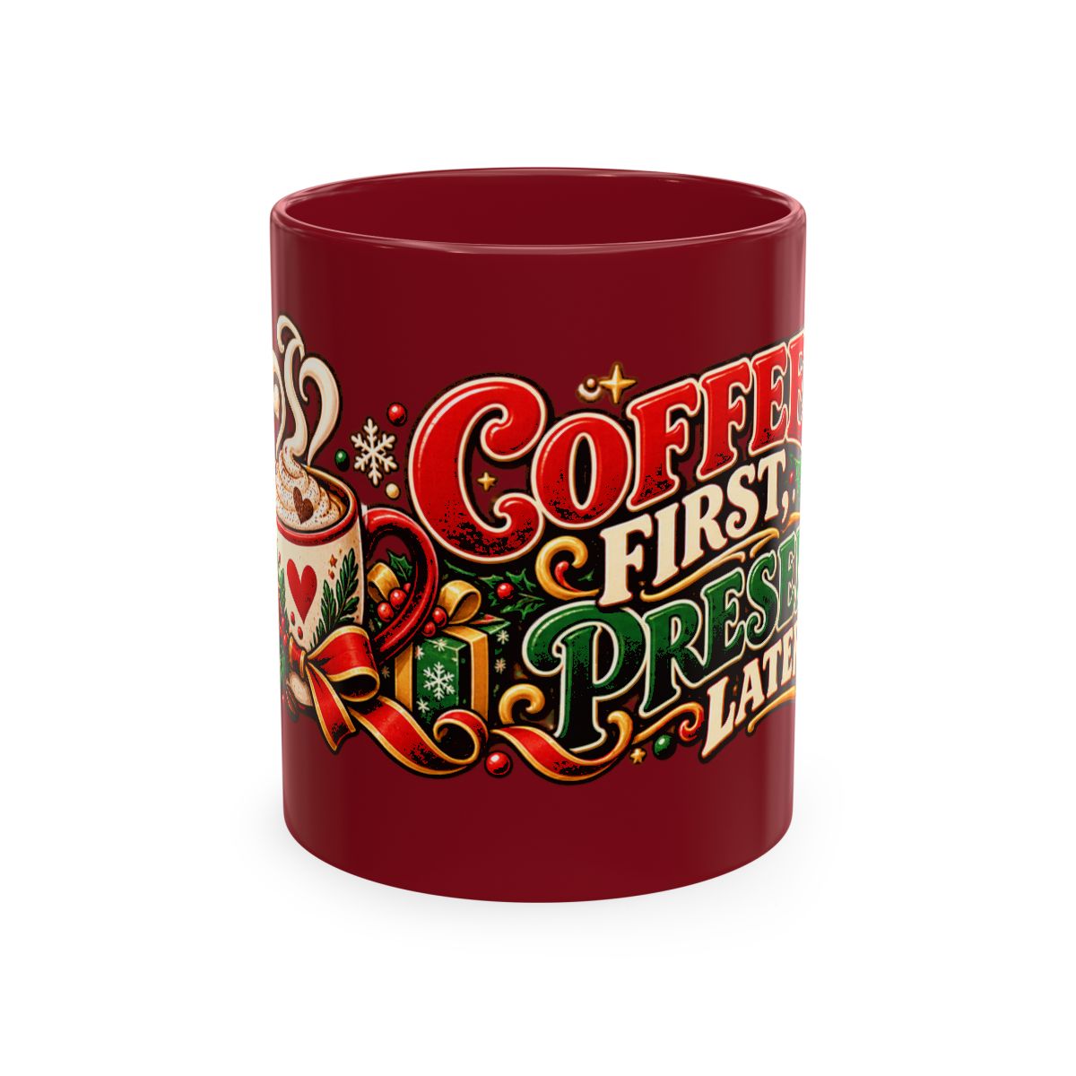 Coffee First Presents Later Mug | Christmas holiday coffee cup