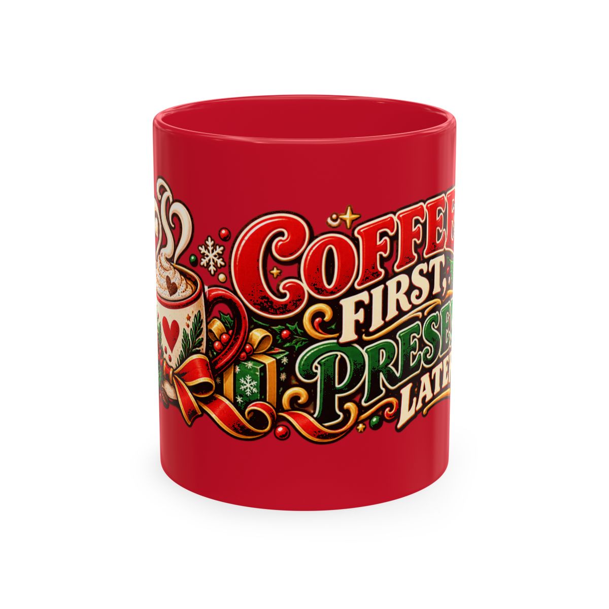 Coffee First Presents Later Mug | Christmas holiday coffee cup
