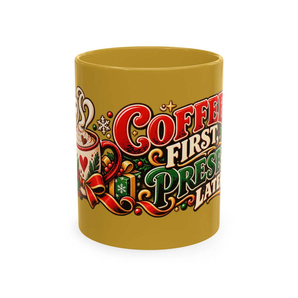 Coffee First Presents Later Mug | Christmas holiday coffee cup