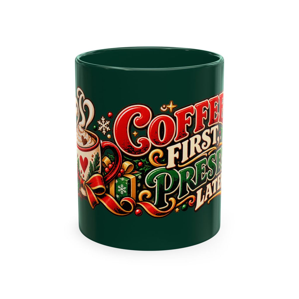 Coffee First Presents Later Mug | Christmas holiday coffee cup