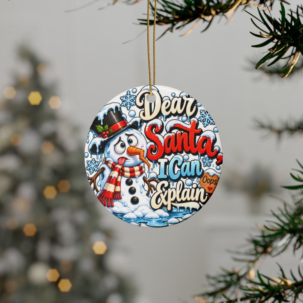 Dear Santa I Can Explain Snowman Ornament | Ceramic Christmas Ornament