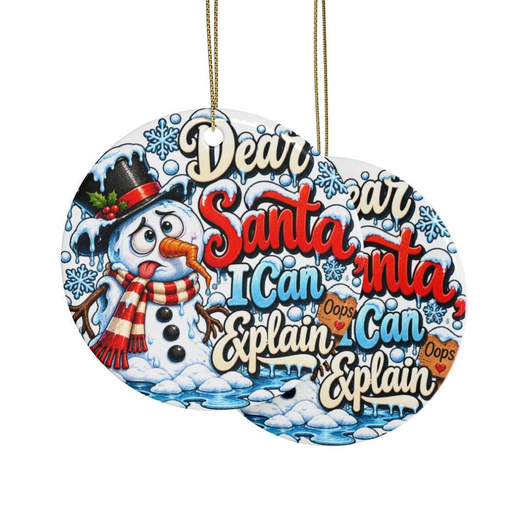 Dear Santa I Can Explain Snowman Ornament | Ceramic Christmas Ornament