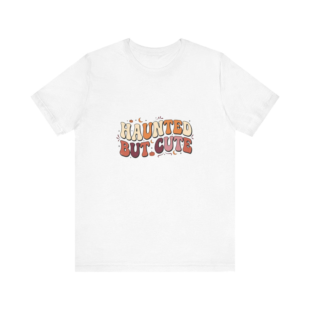 Haunted But Cute T-Shirt | Halloween Ghost Typography