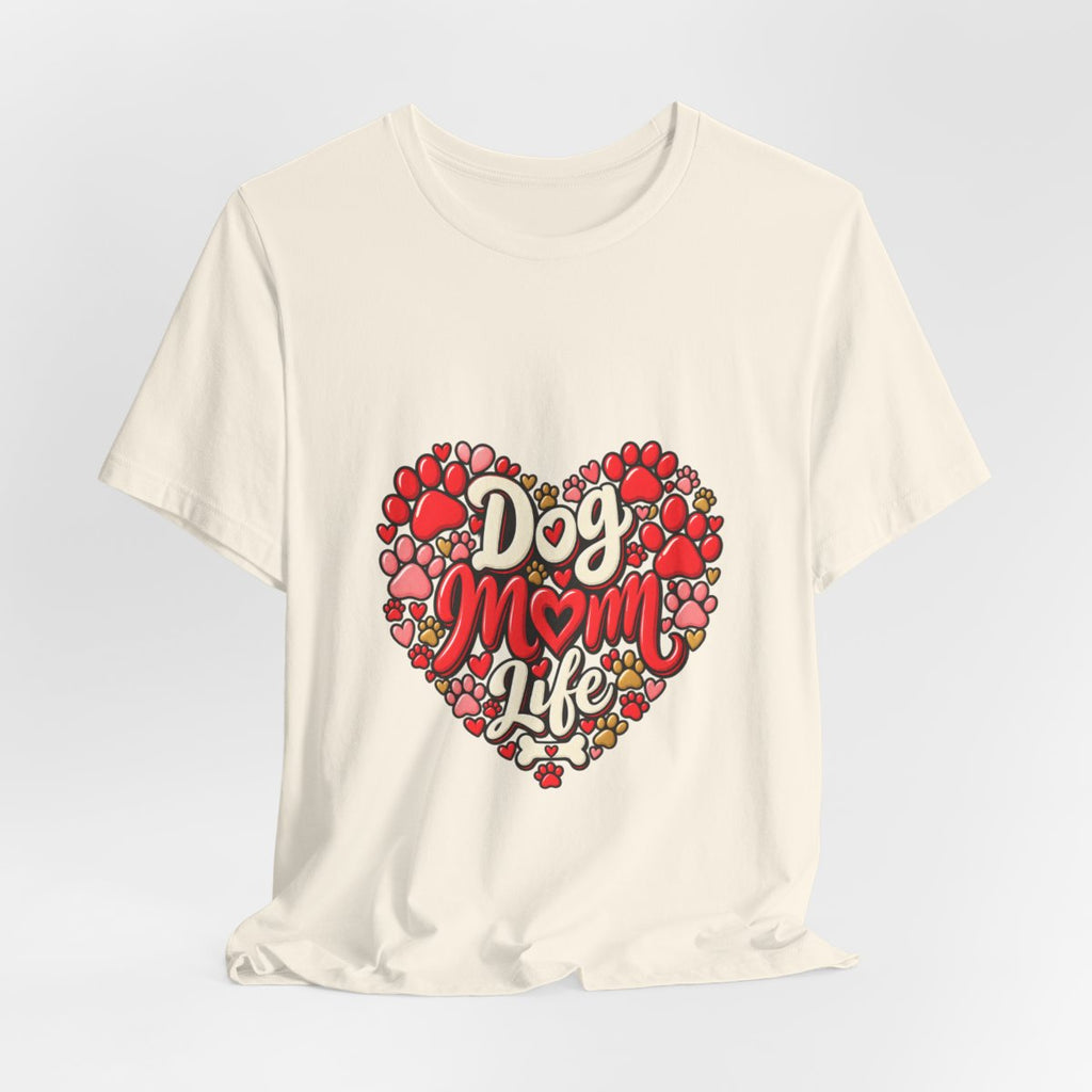 Dog Mom Life T-Shirt | Heart Paw Print Design