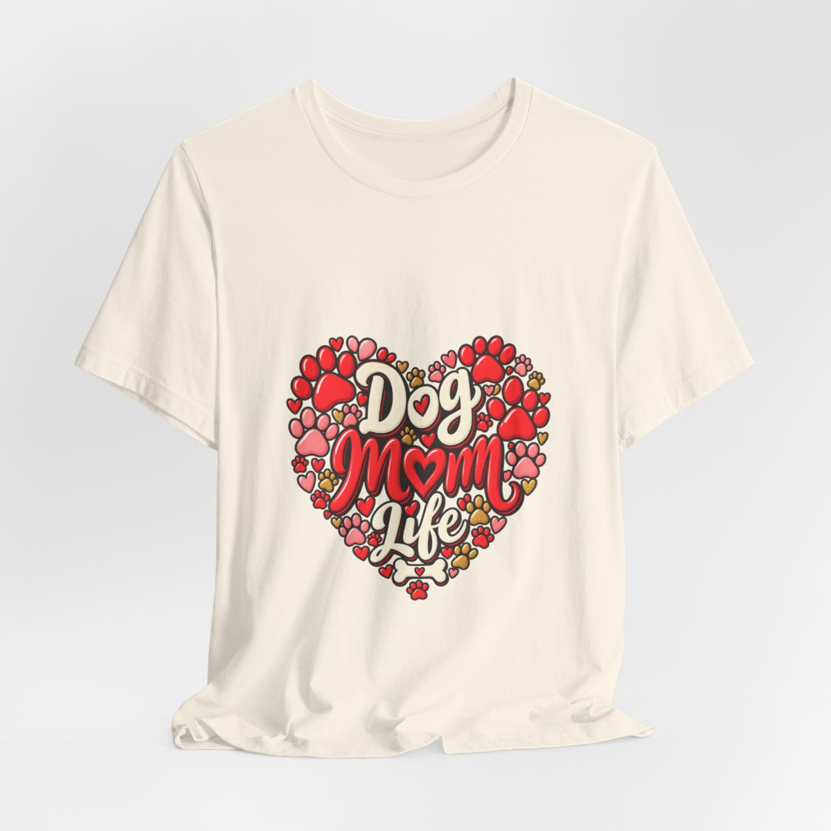 Dog Mom Life T-Shirt | Heart Paw Print Design