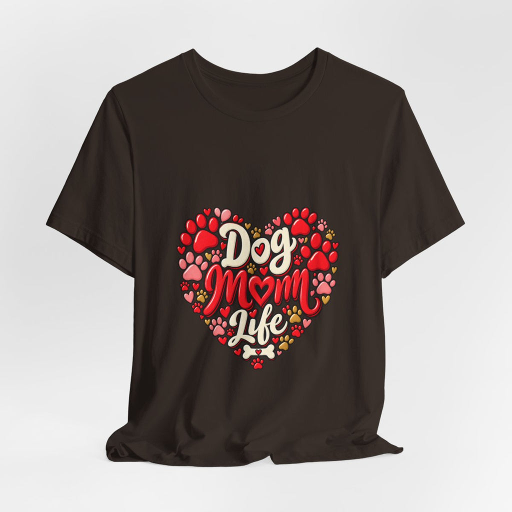 Dog Mom Life T-Shirt | Heart Paw Print Design