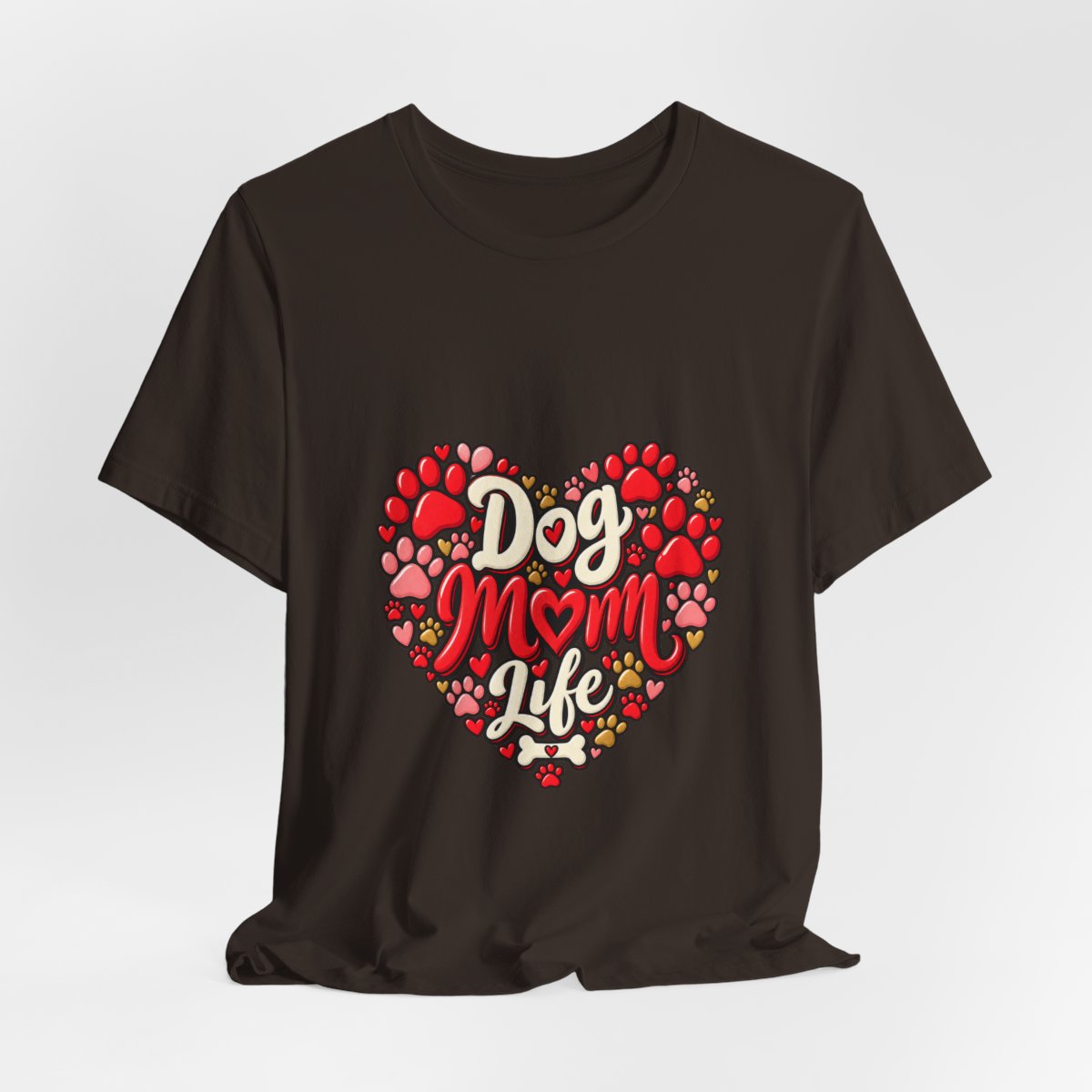 Dog Mom Life T-Shirt | Heart Paw Print Design