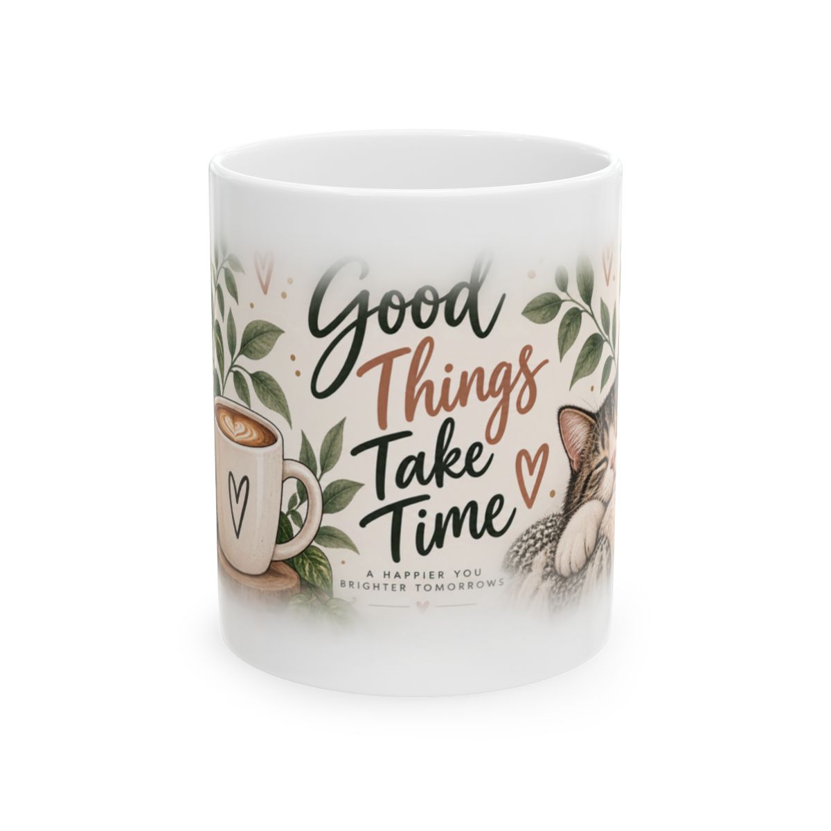 Good Things Take Time mug | Inspirational Quote Ceramic Mug