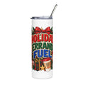 Holiday Errand Fuel Tumbler | 20oz Stainless Steel Travel Cup