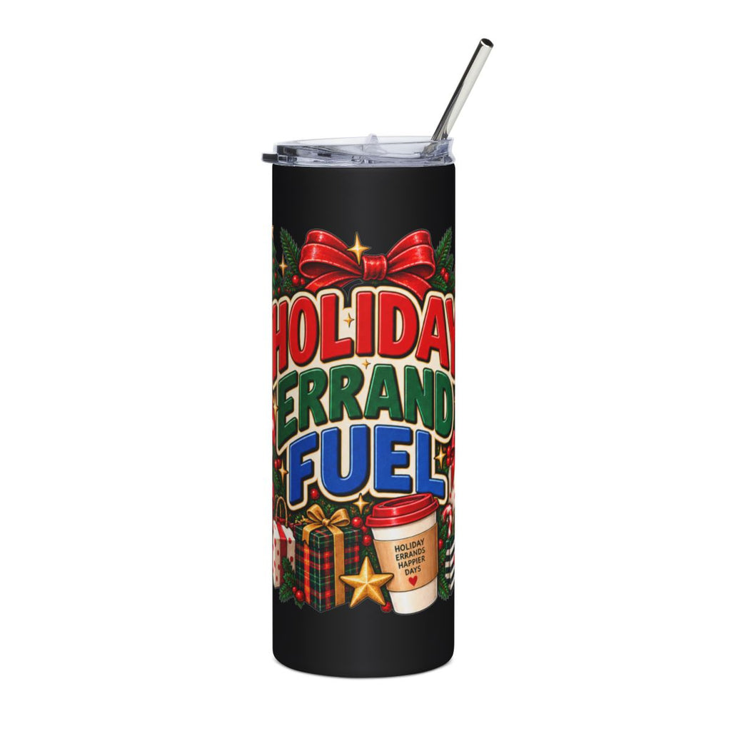 Holiday Errand Fuel Tumbler | 20oz Stainless Steel Travel Cup