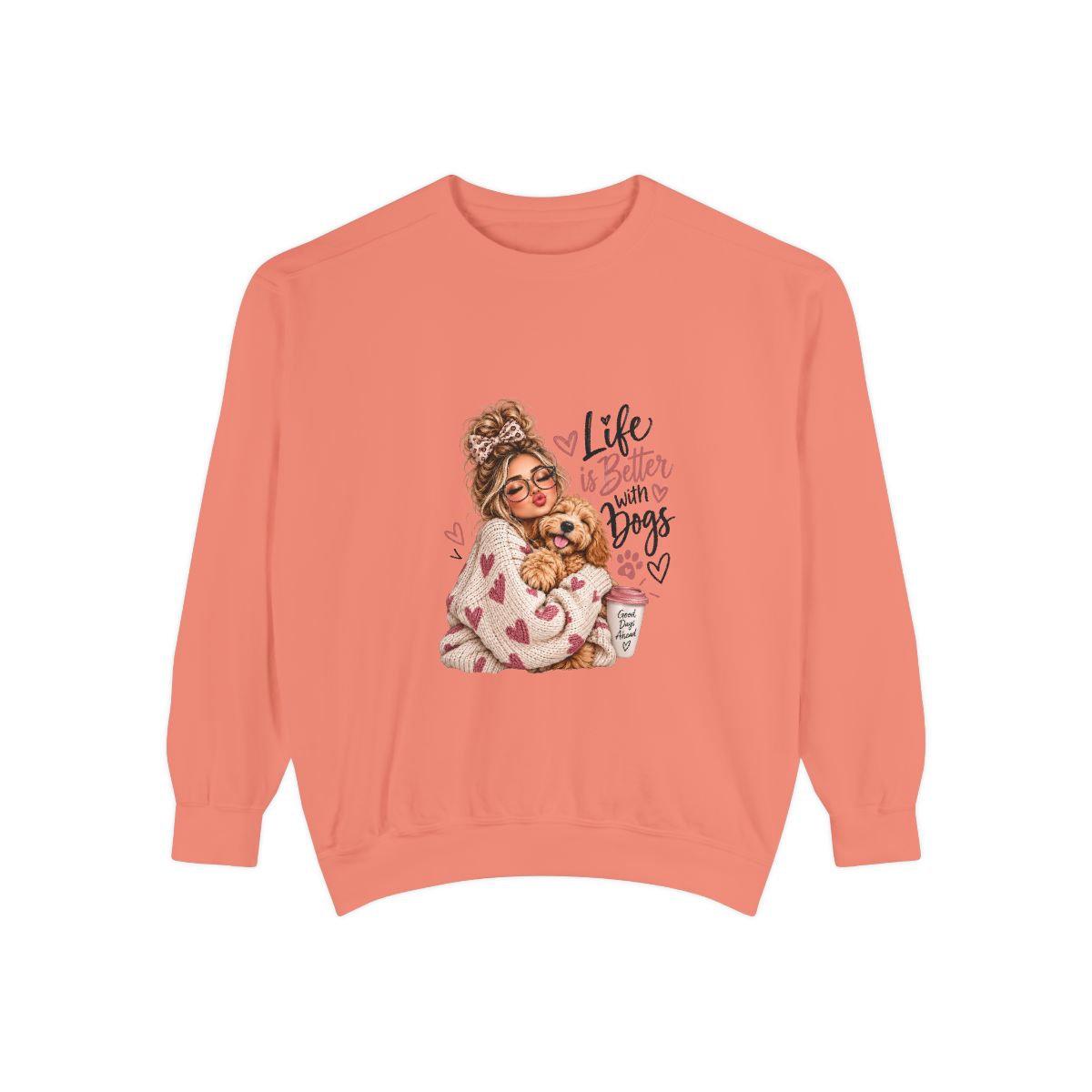 Life Is Better With Dogs sweatshirt | Woman Hugging Dog Graphic, Cozy Puppy Design