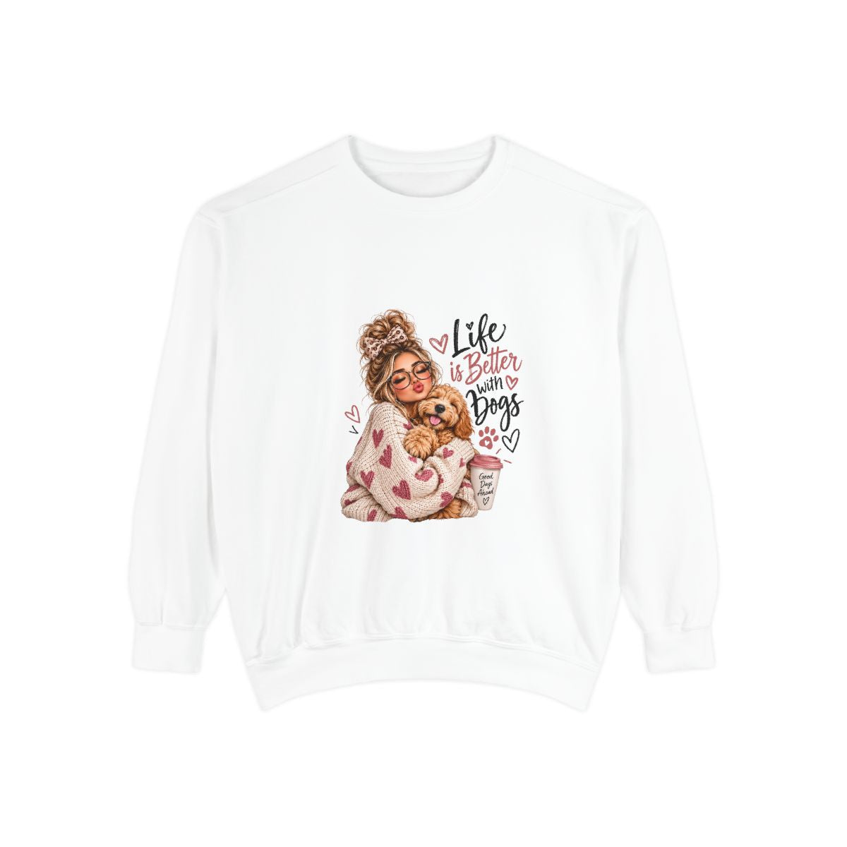 Life Is Better With Dogs sweatshirt | Woman Hugging Dog Graphic, Cozy Puppy Design