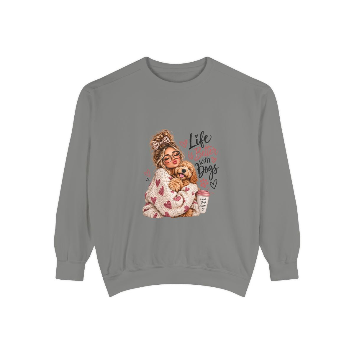 Life Is Better With Dogs sweatshirt | Woman Hugging Dog Graphic, Cozy Puppy Design